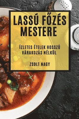 Zsolt Nagy - Lassú Főzés Mestere, Häftad
