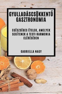 bokomslag Gyulladascsoekkent&#337; Gasztronomia