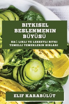 Elif Karabülüt - Bitkisel Beslenmenin Bü yü sü, Häftad