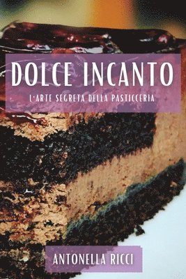 Antonella Ricci - Dolce Incanto, Häftad