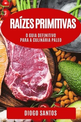 Diogo Santos - Raízes Primitivas, Häftad