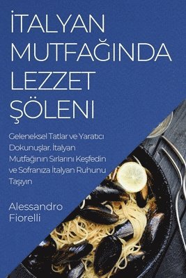 bokomslag &#304;talyan Mutfa&#287;&#305;nda Lezzet &#350;leni