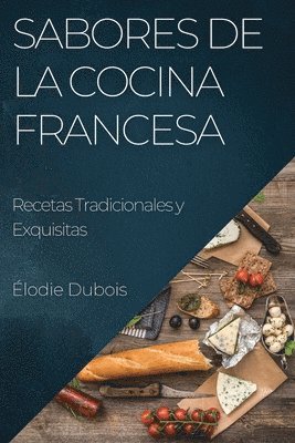 Sabores de la Cocina Francesa 1