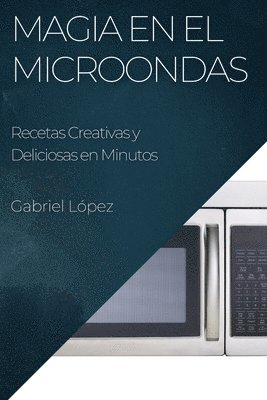 bokomslag Magia en el Microondas