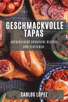 Carlos López - Geschmackvolle Tapas, Häftad