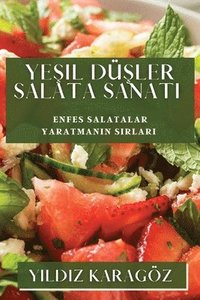 bokomslag Ye&#351;il D&#351;ler Salata Sanat&#305;