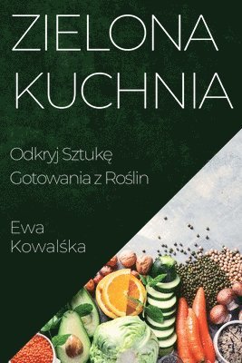 Ewa Kowalśka - Zielona Kuchnia, Häftad