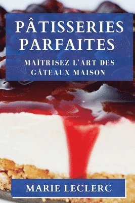 Marie Leclerc - Pâtisseries Parfaites, Häftad