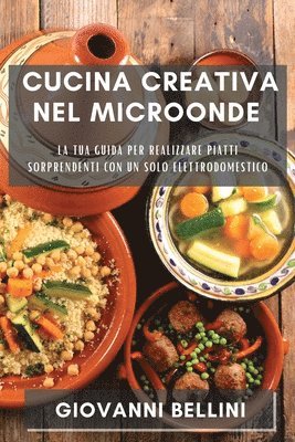 Giovanni Bellini - Cucina Creativa nel Microonde, Häftad