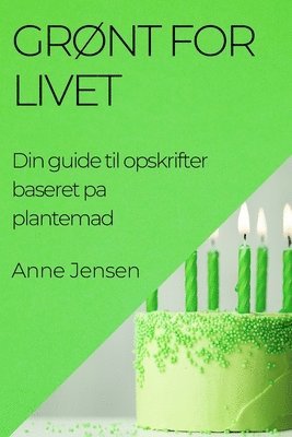 Anne Jensen - Grønt for Livet, Häftad