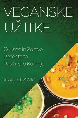 Ana Petrovic - Veganske Uz itke, Häftad