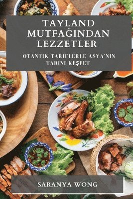 bokomslag Tayland Mutfa&#287;&#305;ndan Lezzetler