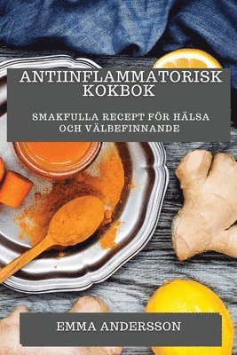 Emma Andersson - Antiinflammatorisk Kokbok, Häftad