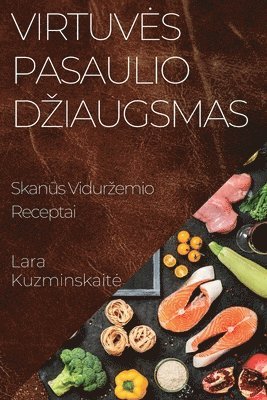 Lara Kuzminskaite, Lara Kuzminskait¿ - Virtuves Pasaulio Dziaugsmas, Häftad