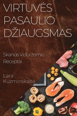 Virtuves Pasaulio Dziaugsmas 1