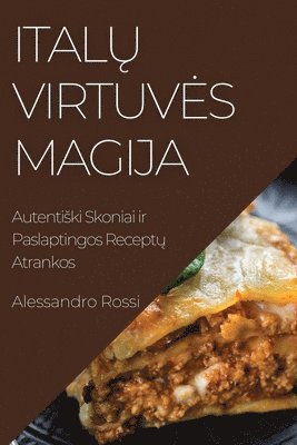 Alessandro Rossi - Italų Virtuves Magija, Häftad
