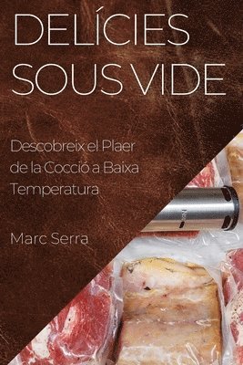 Marc Serra - Delícies Sous Vide, Häftad