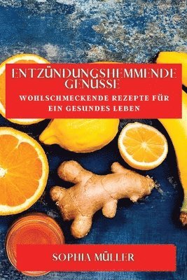 Sophia Müller - Entzündungshemmende Genüsse, Häftad