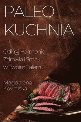 Magdalena Kowalska - Paleo Kuchnia, Häftad