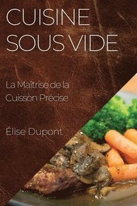 bokomslag Cuisine Sous Vide