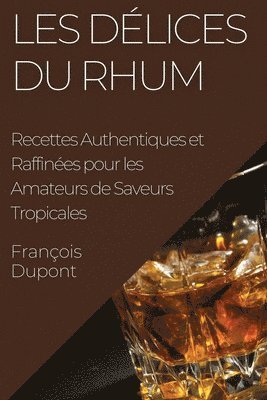 bokomslag Les Dlices du Rhum