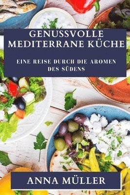 Genussvolle Mediterrane Kche 1