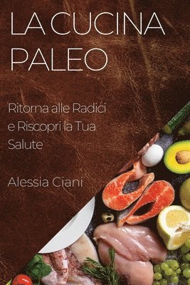 Alessia Ciani - Cucina Paleo, Häftad
