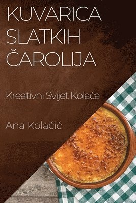 bokomslag Kuvarica Slatkih &#268;arolija