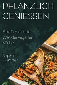 bokomslag Pflanzlich Genießen