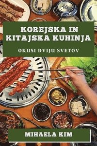 bokomslag Korejska in Kitajska kuhinja