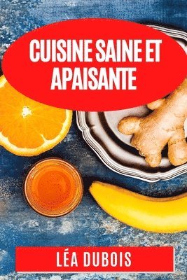 Cuisine Saine et Apaisante 1