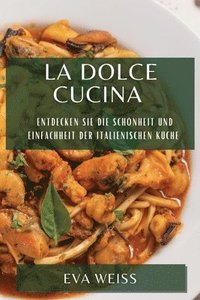 bokomslag La Dolce Cucina