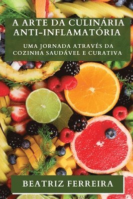 A Arte da Culinária Anti-inflamatória 1