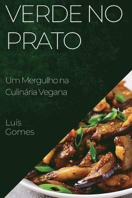 Luís Gomes - Verde no Prato, Häftad