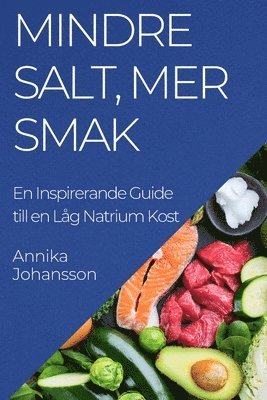 bokomslag Mindre Salt, Mer Smak