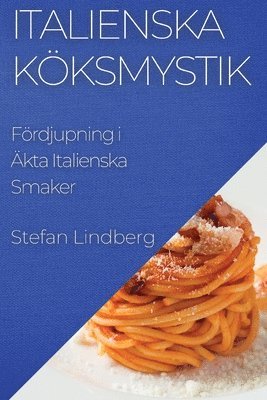 Stefan Lindberg - Italienska Köksmystik, Häftad