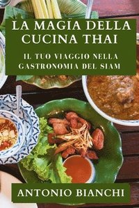 bokomslag La Magia della Cucina Thai
