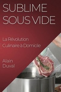 bokomslag Sublime Sous Vide