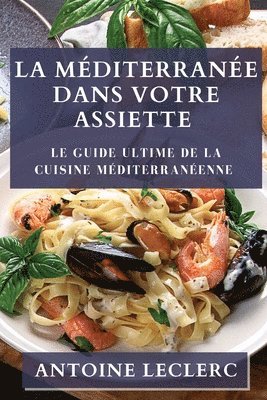 bokomslag La Mditerrane dans Votre Assiette