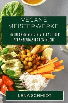 Lena Schmidt - Vegane Meisterwerke, Häftad
