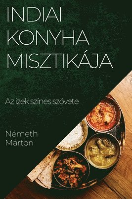 bokomslag Indiai Konyha Misztikja