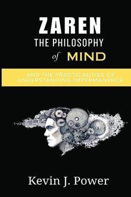 Zazen, the philosophy of mind, and the practicalities of understanding impermanence 1