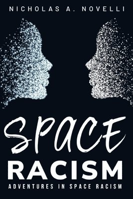 adventures in space racism 1