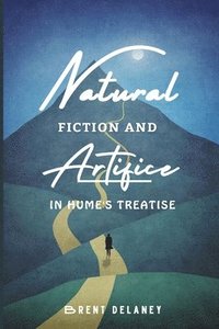 bokomslag Natural Fiction and Artifice in Hume's Treatise