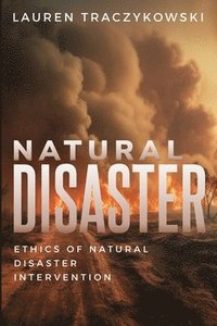 bokomslag Ethics of Natural Disaster Intervention