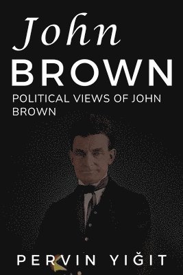 Political Views of John Brown 1