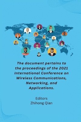 The document pertains to the proceedings of the 2021 International Conference on Wireless Communications, Networking, and Applications. 1