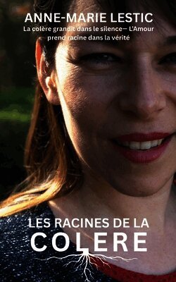 Les Racines De La Colère