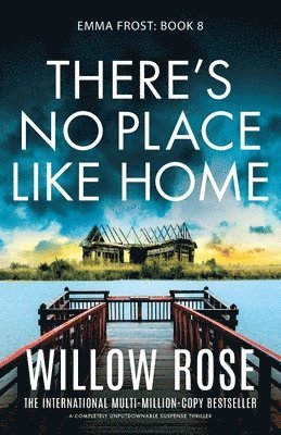 Willow Rose - There's No Place Like Home, Häftad