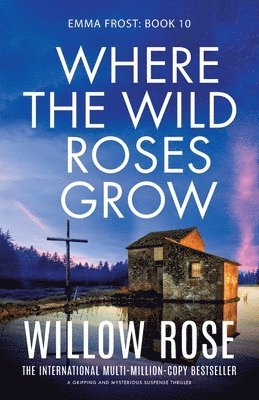 Where the Wild Roses Grow 1